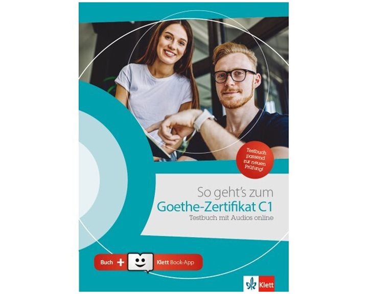 So Geht's Zum Goethe-zertifikat C1 Testbuch (mit Audios Online + Klett Book-app)