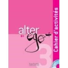 Alter Ego 3 B1+ Cahier Plus  Γαλλικά Φροντιστηριακά