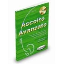 Ascolto Avanzato (+ Cd)  Ιταλικά Φροντιστηριακά