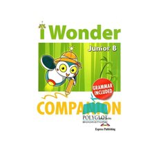 I Wonder Junior B Companion + Grammar  Αγγλικά Φροντιστηριακά & ELT Βιβλία