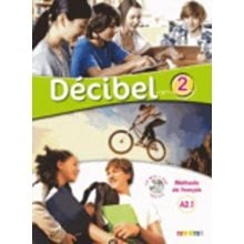 Decibel 2 A2.1 Methode (+ Cd + Dvd)  Γαλλικά Φροντιστηριακά