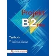 Projekt B2 Neu 15 Modeltests Testbuch  Γερμανικά Φροντιστηριακά