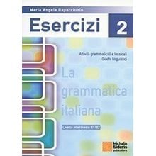 La Grammatica Italiana 2 Esercizi 2 Livello Intermedio B1/b2  Ιταλικά Φροντιστηριακά