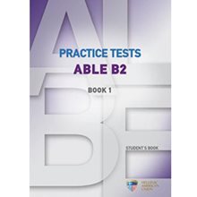 Practice Tests Able B2  Book 1 Sb  Αγγλικά Φροντιστηριακά & ELT Βιβλία