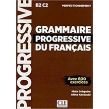 Grammaire Progressive Du Francais Perfectionnement B2-c2 Avec 600 Exercices  Γαλλικά Φροντιστηριακά