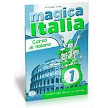 Magica Italia 1 Esercizi  Ιταλικά Φροντιστηριακά