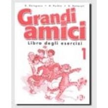 Grandi Amici 1 Esercizi  Ιταλικά Φροντιστηριακά