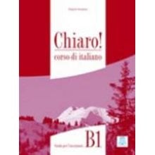Chiaro! B1 Guida Insegnante  Ιταλικά Φροντιστηριακά