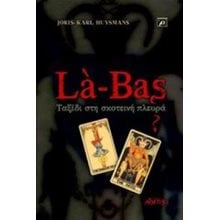 LA BAS ΤΑΞΙΔΙ ΣΤΗΝ ΣΚΟΤΕΙΝΗ ΠΛΕΥΡΑ  Γενική