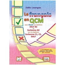 Le Francais En Qcm SORBONNE B2 (+DELF B1-B2 ENTRAINEMENT COMPREHENSION ECRITE ET ORALE)  Γαλλικά Φροντιστηριακά