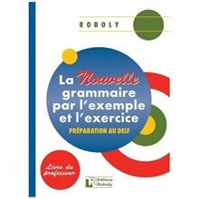 La Nouvelle Grammaire Par L Example Et L Exercice Livre De Professeur  Γαλλικά Φροντιστηριακά