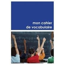 Mon Cahier De Vocabulaire 2nd Edition  Γαλλικά Φροντιστηριακά
