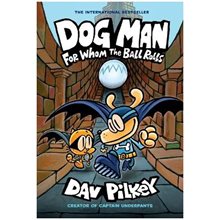 DOG MAN 7: FOR WHOM THE BALL ROLLS  Παιδικά & Εφηβικά