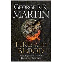 A SONG OF ICE AND FIRE: FIRE AND BLOOD: 300 YEARS BEFORE A GAME OF THRONES (A TARGARYEN HISTORY)  Λογοτεχνία