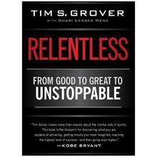 RELENTLESS : FROM GOOD TO GREAT TO UNSTOPPABLE PB  Σπίτι, Αυτοβελτίωση, Μαγειρική & Διατροφή