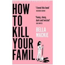 HOW TO KILL YOUR FAMILY PB  Σύγχρονη Ξένη Λογοτεχνία