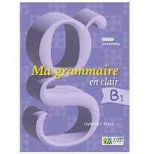 Ma Grammaiire En Clair B1 Livre De L'eleve  Γαλλικά Φροντιστηριακά
