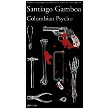 COLOMBIAN PSYCHO  Σύγχρονη Ξένη Λογοτεχνία