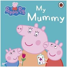 PEPPA PIG : MY MUMMY  Παιδικά & Εφηβικά