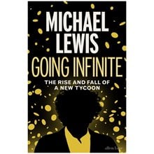 GOING INFINITE  : THE RISE AND FALL OF A NEW TYCOON HC  Φυσικές, Θετικές & Εφαρμοσμένες Επιστήμες