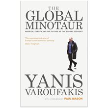 THE GLOBAL MINOTAUR : AMERICA, EUROPE AND THE FUTURE OF THE WORLD ECONOMY PB  Οικονομία, Πολιτική & Κοινωνικές Επιστήμες