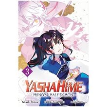 YASHAHIME : PRINCESS HALF-DEMON, VOL. 3 PA : PRINCESS HALF-DEMON, VOL. 3 : 3  Καλές Τέχνες