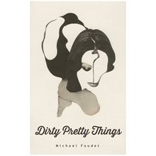 DIRTY PRETTY THINGS  PB  Λογοτεχνία