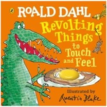 ROALD DAHLS : ROALD DAHL : REVOLTING THINGS TO TOUCH AND FEEL HC BBK  Παιδικά & Εφηβικά