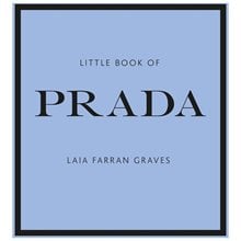 LITTLE BOOK OF PRADA : THE STORY OF THE ICONIC FASHION HOUSE HC  Καλές Τέχνες