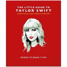 THE LITTLE GUIDE TO TAYLOR SWIFT : WORDS TO SHAKE IT OFF HC  Λογοτεχνία