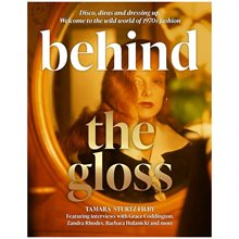 BEHIND THE GLOSS : DISCO, DIVAS AND DRESSING UP. WELCOME TO THE WILD WORLD OF 1970S FASHION HC  Καλές Τέχνες