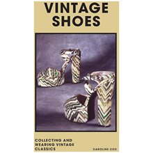 VINTAGE SHOES : COLLECTING AND WEARING DESIGNER CLASSICS HC  Καλές Τέχνες