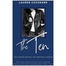 THE TEN : THE STORIES BEHIND THE FASHION CLASSICS HC  Καλές Τέχνες