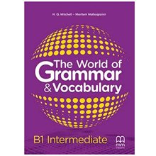 THE WORLD OF GRAMMAR & VOCABULARY B1  Αγγλικά Φροντιστηριακά & ELT Βιβλία