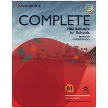 COMPLETE PRELIMINARY FOR SCHOOLS WB (+ DOWNLOADABLE AUDIO) (FOR THE REVISED EXAM FROM 2020)  Αγγλικά Φροντιστηριακά & ELT Βιβλία