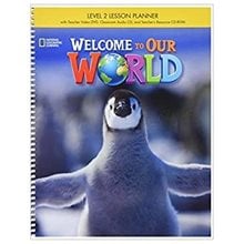 WELCOME TO OUR WORLD 2 SB LESSON PLANNER WITH CLASS AUDIO CD   TEACHERS RESOURCES CD-ROM - AMER. ED 2ND ED  Αγγλικά Φροντιστηριακά & ELT Βιβλία