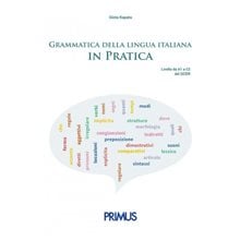 GRAMMATICA DELLA LINGUA ITALIANA IN PRATICA ED.2021  Ιταλικά Φροντιστηριακά