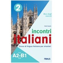 INCONTRI ITALIANI 2 A2-B1 ESERCIZI  Ιταλικά Φροντιστηριακά