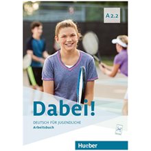 Dabei! A2.2 Arbeitsbuch  Γερμανικά Φροντιστηριακά