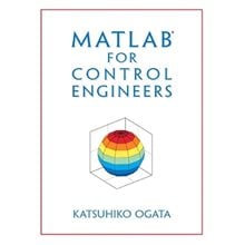MATLAB FOR CONTROL ENGINEERS PB  Φυσικές, Θετικές & Εφαρμοσμένες Επιστήμες