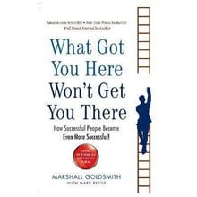 WHAT GOT YOU HERE WON'T GET YOU THERE PB  Σπίτι, Αυτοβελτίωση, Μαγειρική & Διατροφή
