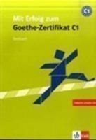 MIT ERFOLG ZUM GOETHE-ZERTIFIKAT C1 TESTBUCH (+ CD)