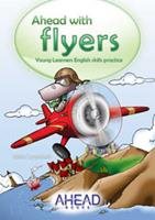 Ahead With Flyers Sb (young Learners English Skills Practice)
