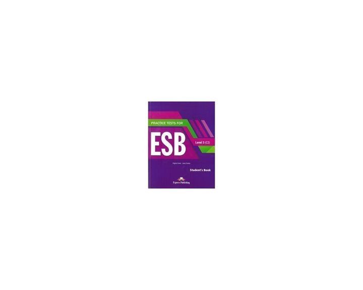 PRACTICE TESTS FOR ESB LEVEL 3 (C2)