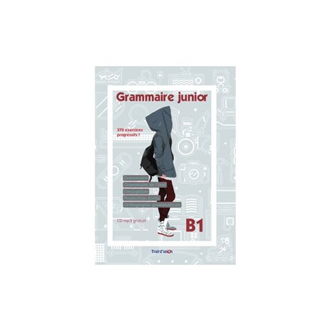 Grammaire Junior B1 Methode