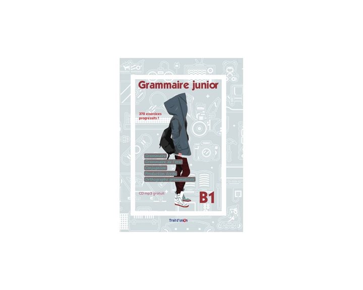 Grammaire Junior B1 Methode