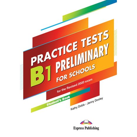 B1 PRELIMINARY FOR SCHOOLS FOR THE REVISED 2020 EXAM PRACTICE TESTS SB (+DIGIBOOK APP)