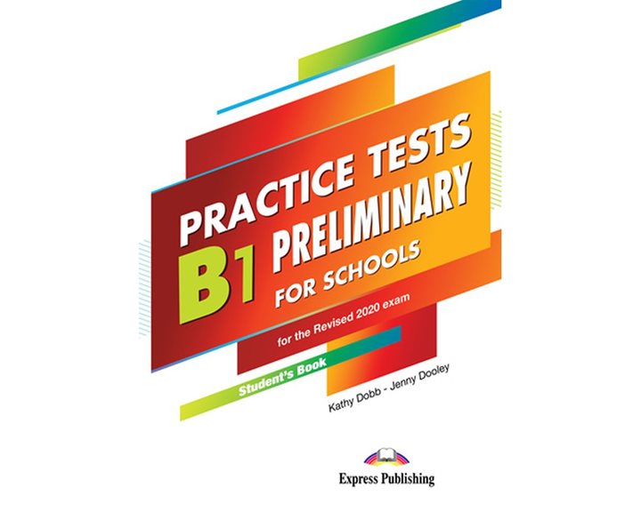 B1 Preliminary For Schools For The Revised 2020 Exam Practice Tests Sb (+digibook App)