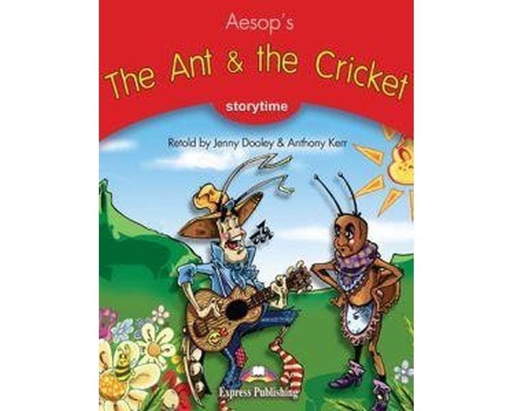 THE ANT & THE CRICKET STORYTIME READERS
