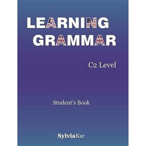 Learning Grammar C2 Level Teacher S Book